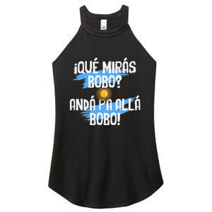 Argentina Flag Qué Mirás Bobo Andá Pa Allá Bobo Women's Perfect Tri Rocker Tank