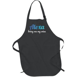 Alexa Funny Quote Bring Me My Wine Full-Length Apron With Pockets