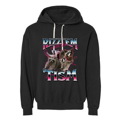 Autism Funny Rizz Em With The Tism Meme Autistic Racoon Garment-Dyed Fleece Hoodie