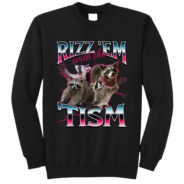 Autism Funny Rizz Em With The Tism Meme Autistic Racoon Sweatshirt