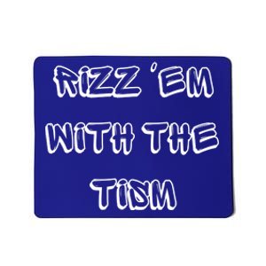 Autism Funny Rizz Em With The Tism Gift Mousepad