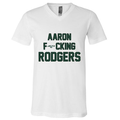 Aaron Fucking Rodgers V-Neck T-Shirt