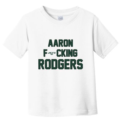 Aaron Fucking Rodgers Toddler T-Shirt