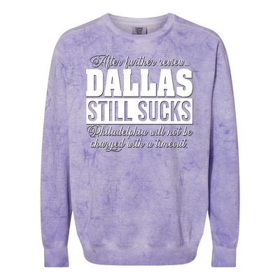 After Further Review Dallas Still Sucks Philadelphia Football Colorblast Crewneck Sweatshirt