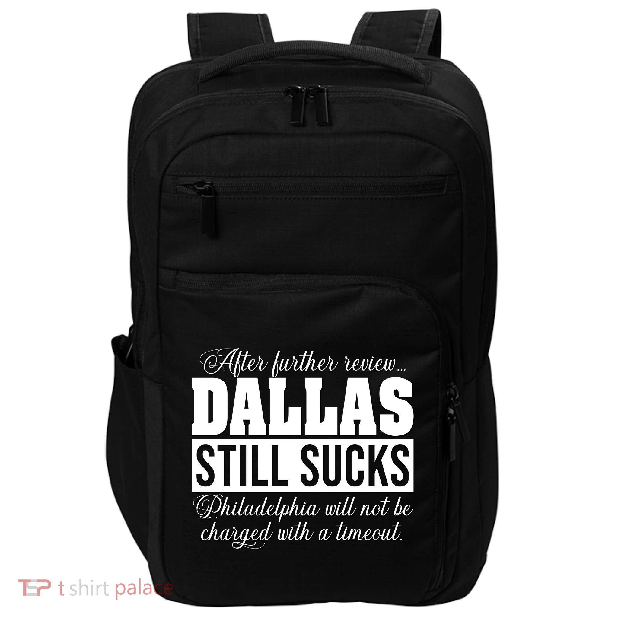 After Further Review Dallas Still Sucks Philadelphia Football Impact Tech Backpack