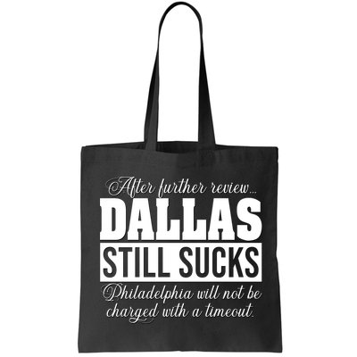 After Further Review Dallas Still Sucks Philadelphia Football Bag