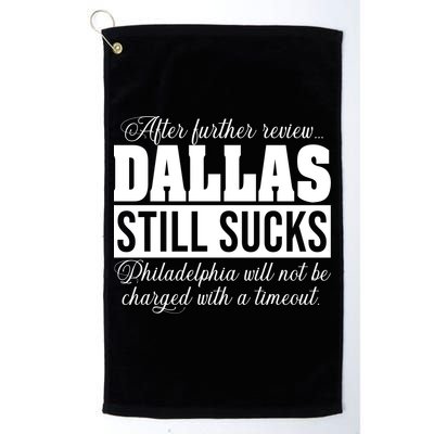 After Further Review Dallas Still Sucks Philadelphia Football Golf Towel