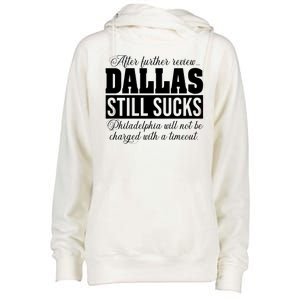 After Further Review Dallas Still Sucks Philadelphia Football Womens Funnel Neck Pullover Hood