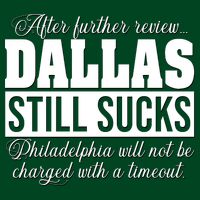 After Further Review Dallas Still Sucks Philadelphia Football Cooling Performance Crew T-Shirt