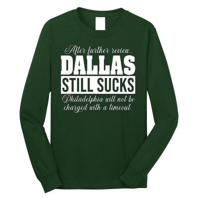 After Further Review Dallas Still Sucks Philadelphia Football Long Sleeve Shirt