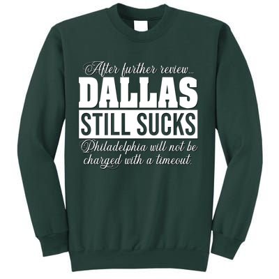 After Further Review Dallas Still Sucks Philadelphia Football Sweatshirt