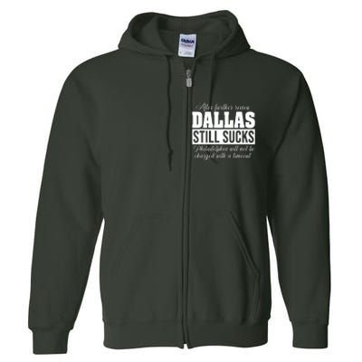 After Further Review Dallas Still Sucks Philadelphia Football Full Zip Hoodie