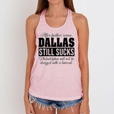 After Further Review Dallas Still Sucks Philadelphia Football Women's Knotted Racerback Tank