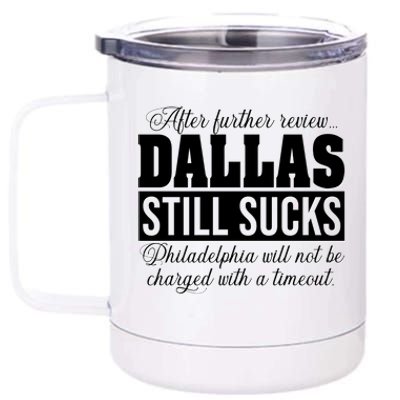 After Further Review Dallas Still Sucks Philadelphia Football 12 oz Stainless Steel Tumbler Cup