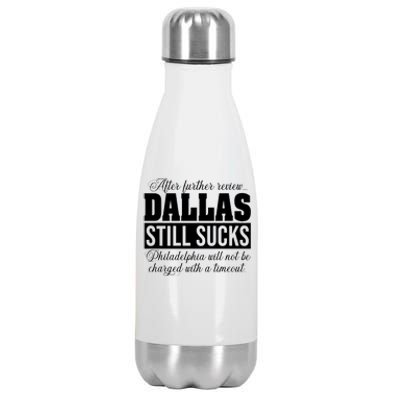 After Further Review Dallas Still Sucks Philadelphia Football Stainless Steel Insulated Water Bottle