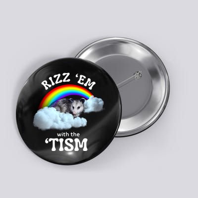 Autism Funny Rizz Em With The Tism Meme Autistic Opossum Button
