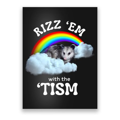 Autism Funny Rizz Em With The Tism Meme Autistic Opossum Poster
