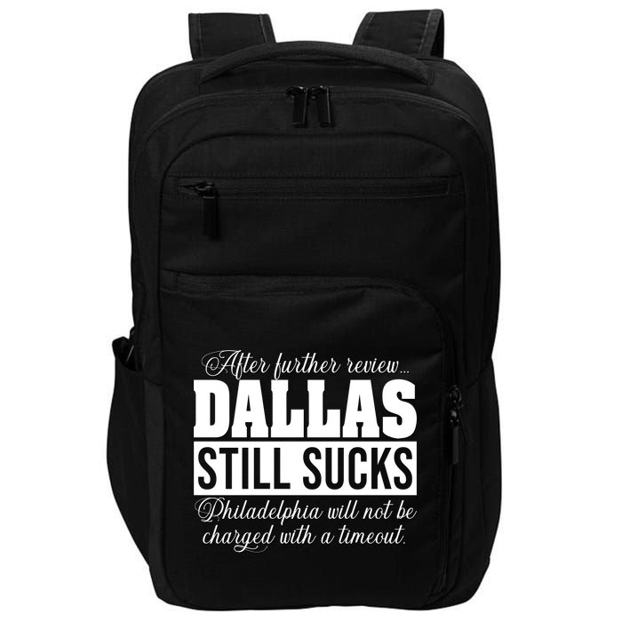 After Further Review Dallas Still Sucks Funny Philadelphia Impact Tech Backpack