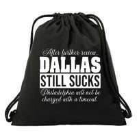 After Further Review Dallas Still Sucks Funny Philadelphia Drawstring Bag