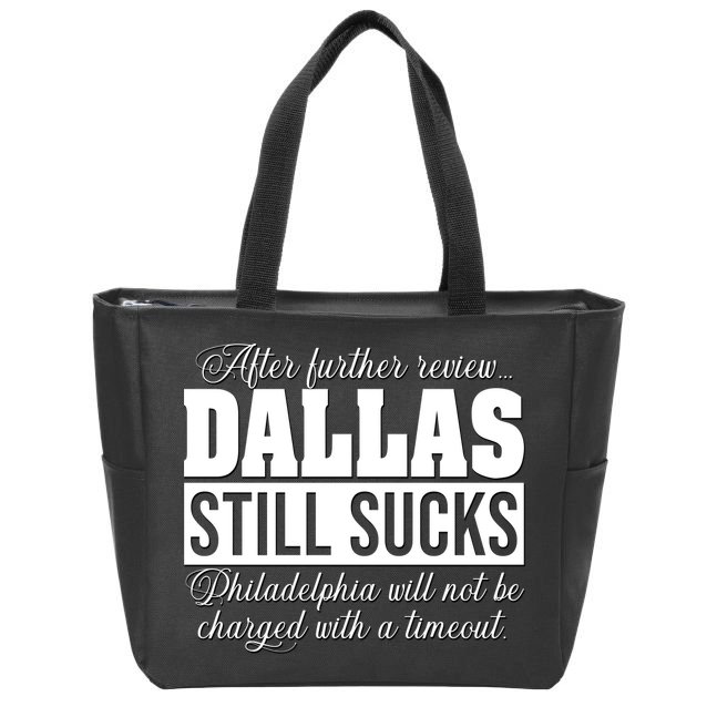 After Further Review Dallas Still Sucks Funny Philadelphia Zip Tote Bag