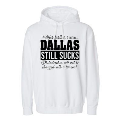 After Further Review Dallas Still Sucks Funny Philadelphia Garment-Dyed Fleece Hoodie