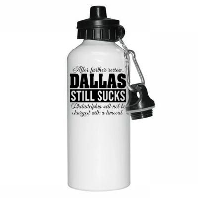 After Further Review Dallas Still Sucks Funny Philadelphia Aluminum Water Bottle 