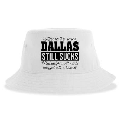 After Further Review Dallas Still Sucks Funny Philadelphia Sustainable Bucket Hat