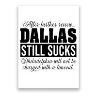 After Further Review Dallas Still Sucks Funny Philadelphia Poster