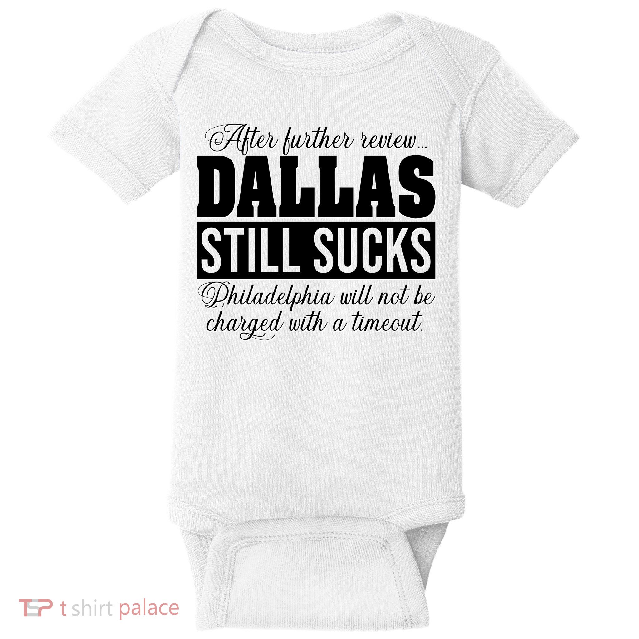 After Further Review Dallas Still Sucks Funny Philadelphia Baby Bodysuit
