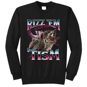 Autism Funny Rizz Em With The Tism Meme Autistic Racoon Tall Sweatshirt