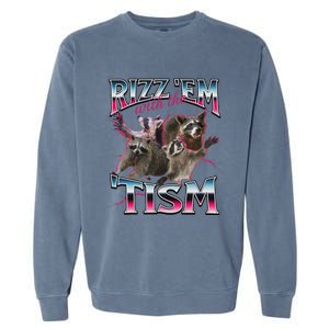 Autism Funny Rizz Em With The Tism Meme Autistic Racoon Garment-Dyed Sweatshirt