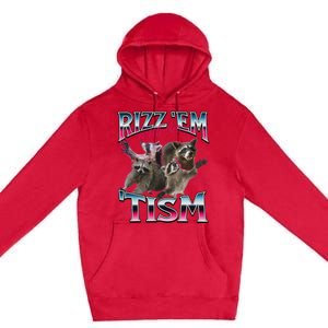 Autism Funny Rizz Em With The Tism Meme Autistic Racoon Premium Pullover Hoodie