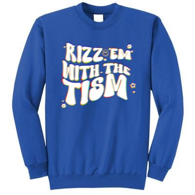 Autism Funny Rizz Em With The Tism Meme Autistic Cool Cute Gift Sweatshirt