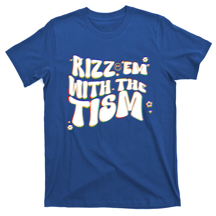 Autism Funny Rizz Em With The Tism Meme Autistic Cool Cute Gift T-Shirt