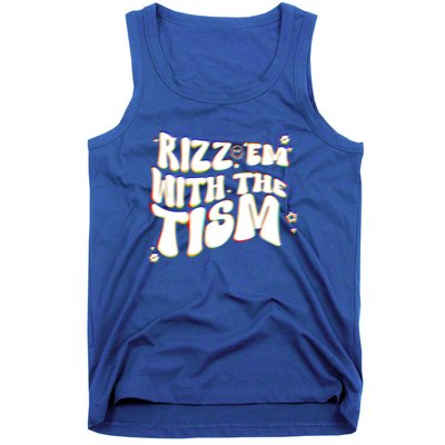 Autism Funny Rizz Em With The Tism Meme Autistic Cool Cute Gift Tank Top