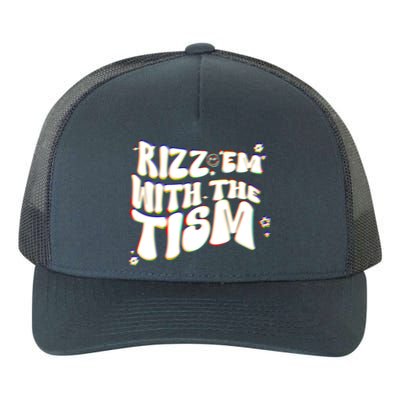 Autism Funny Rizz Em With The Tism Meme Autistic Cool Cute Gift Yupoong Adult 5-Panel Trucker Hat