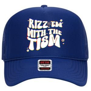 Autism Funny Rizz Em With The Tism Meme Autistic Cool Cute Gift High Crown Mesh Back Trucker Hat