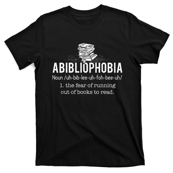 Abibliophobia Funny Reading Bookworm Reader Gift T-Shirt