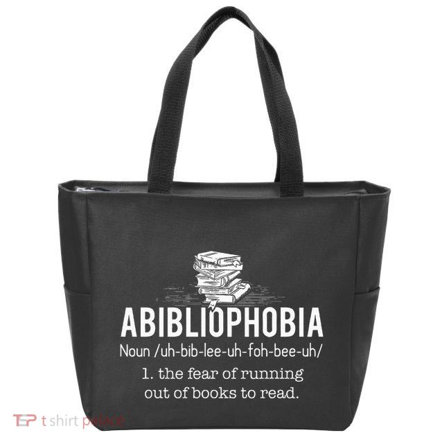 Abibliophobia Funny Reading Bookworm Reader Gift Zip Tote Bag