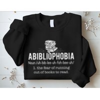 Abibliophobia Funny Reading Bookworm Reader Sweatshirt