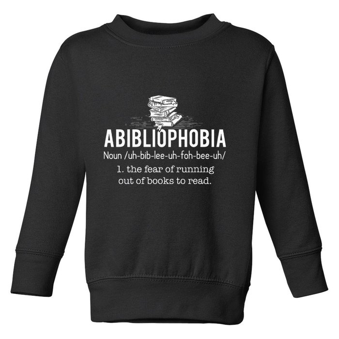 Abibliophobia Funny Reading Bookworm Reader Toddler Sweatshirt