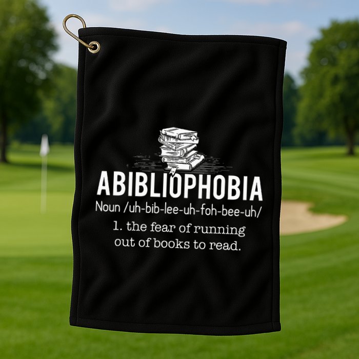 Abibliophobia Funny Reading Bookworm Reader Golf Towel