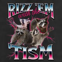 Autism Funny Rizz Em With The Tism Meme Autistic Racoon Cool Comfort Performance Bucket Hat