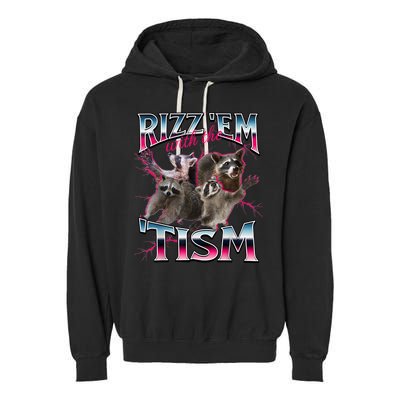 Autism Funny Rizz Em With The Tism Meme Autistic Racoon Garment-Dyed Fleece Hoodie