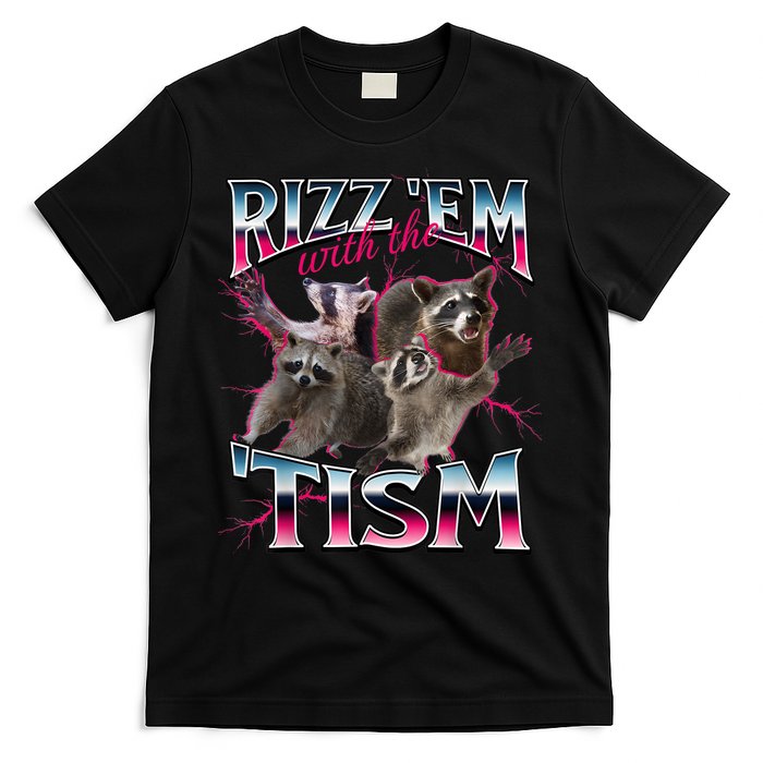 Autism Funny Rizz Em With The Tism Meme Autistic Racoon T-Shirt