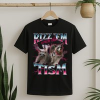 Autism Funny Rizz Em With The Tism Meme Autistic Racoon T-Shirt