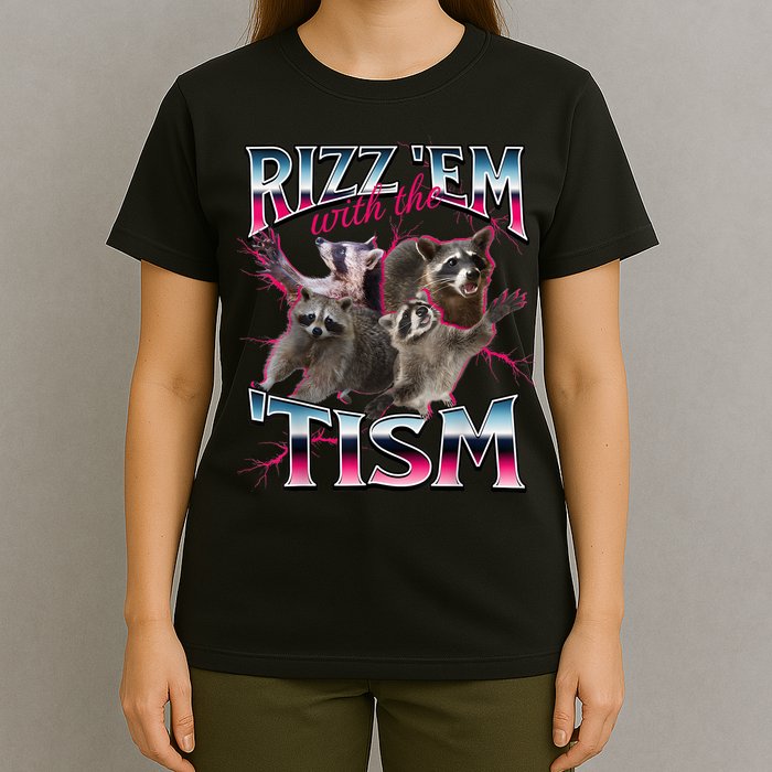 Autism Funny Rizz Em With The Tism Meme Autistic Racoon T-Shirt