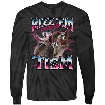 Autism Funny Rizz Em With The Tism Meme Autistic Racoon Tie-Dye Long Sleeve Shirt