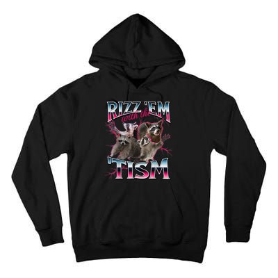 Autism Funny Rizz Em With The Tism Meme Autistic Racoon Tall Hoodie