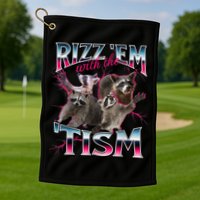 Autism Funny Rizz Em With The Tism Meme Autistic Racoon Golf Towel
